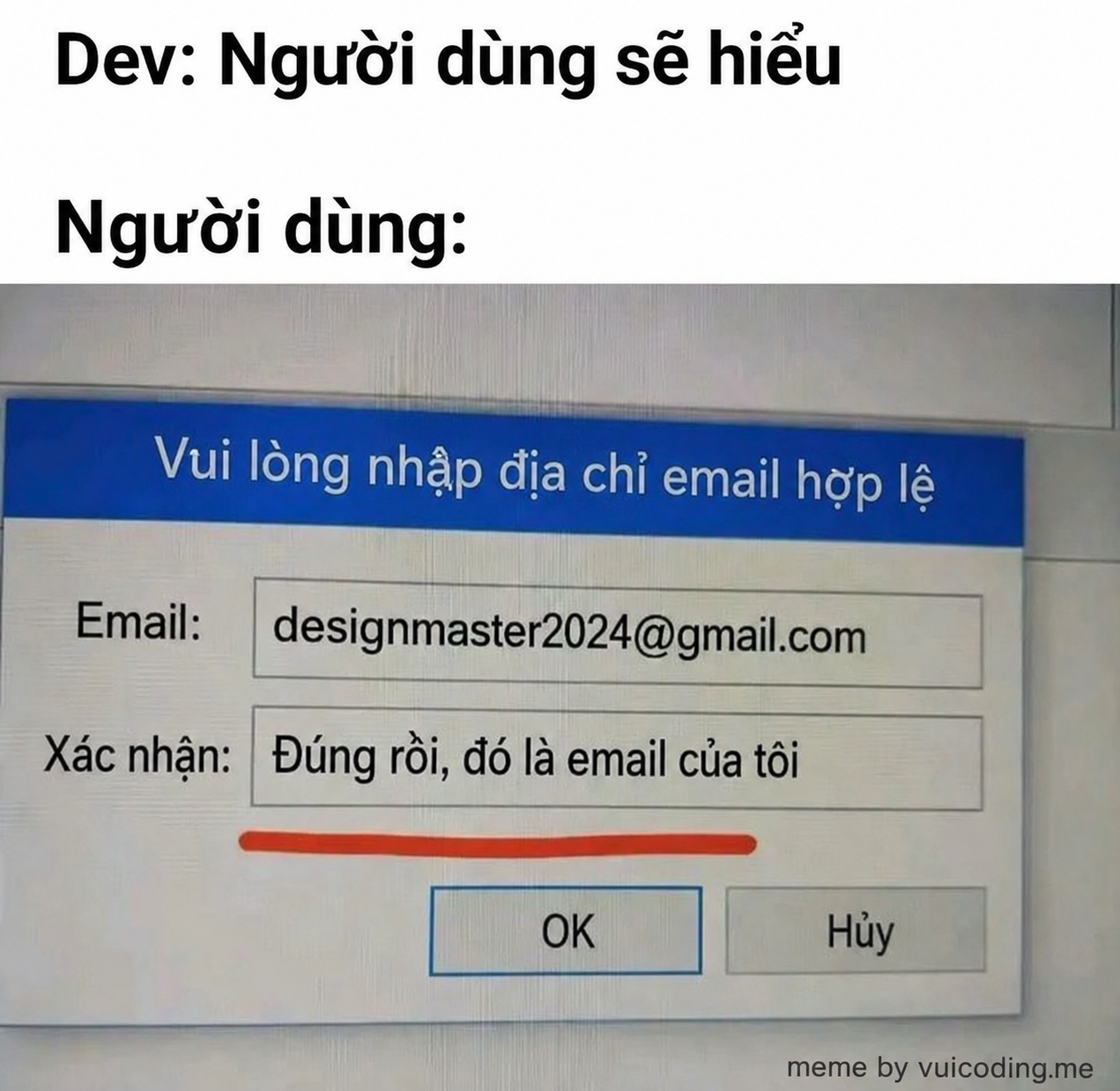 Khi dev nghĩ người dùng sẽ 'hiểu